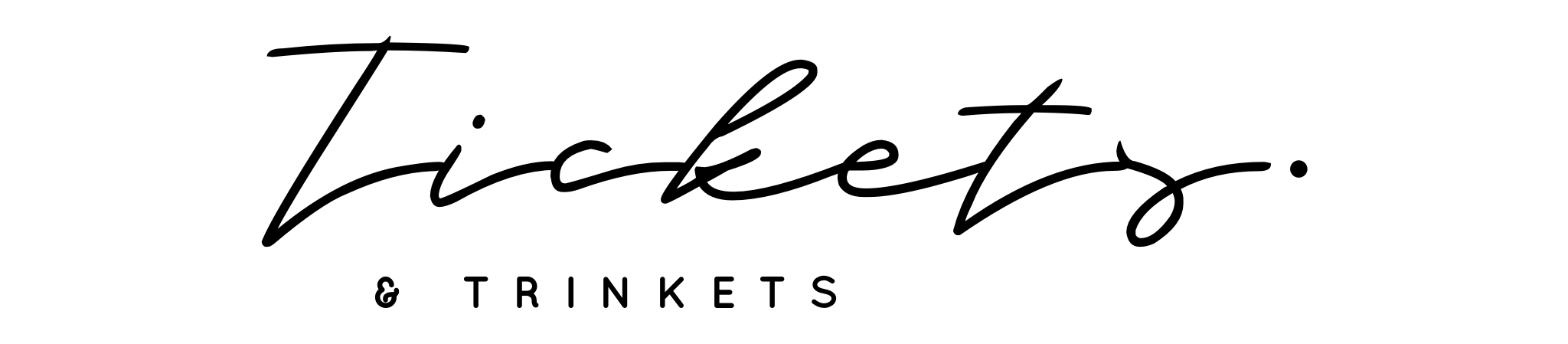 Tickets & Trinkets